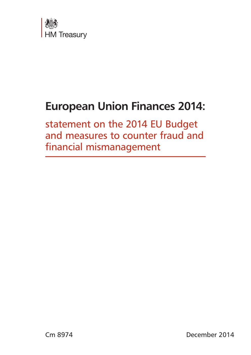 European Union Finances 2014: statement on the 2014 EU Budget and measures to counter fraud and financial mismanagement