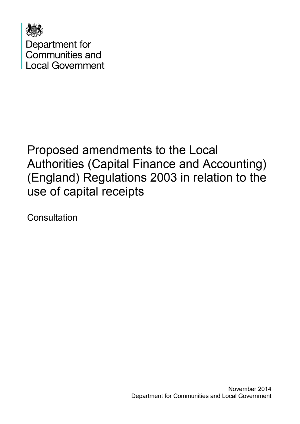 Proposed amendments to the Local Authorities (Capital Finance and Accounting) (England) Regulations 2003 in relation to the use of capital receipts: Consultation