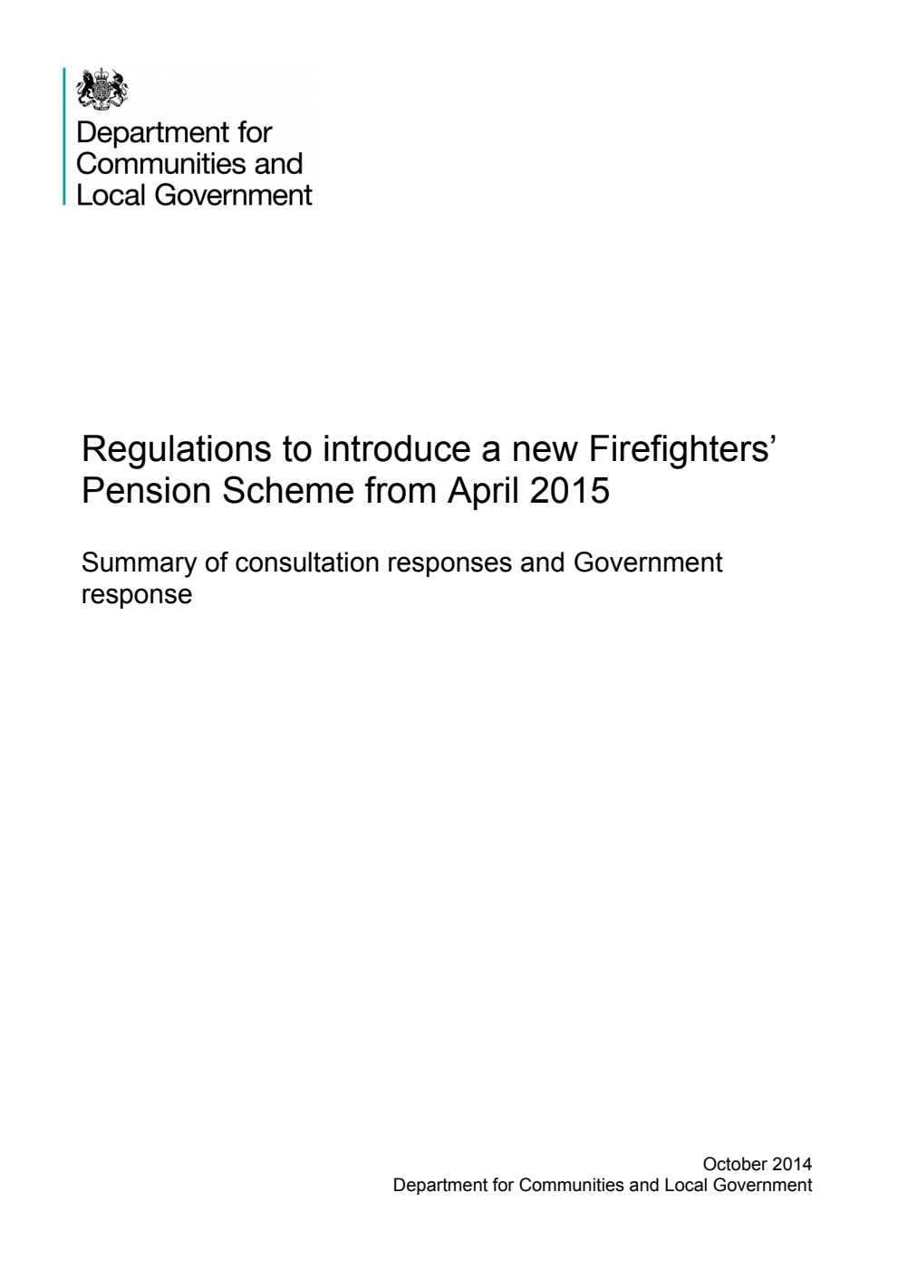 Regulations to introduce a new Firefighters’ Pension Scheme from April 2015: Summary of consultation responses and Government response