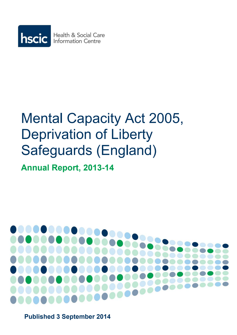Mental Capacity Act 2005, Deprivation of Liberty Safeguards Assessments (England): Annual Report, 2013-14