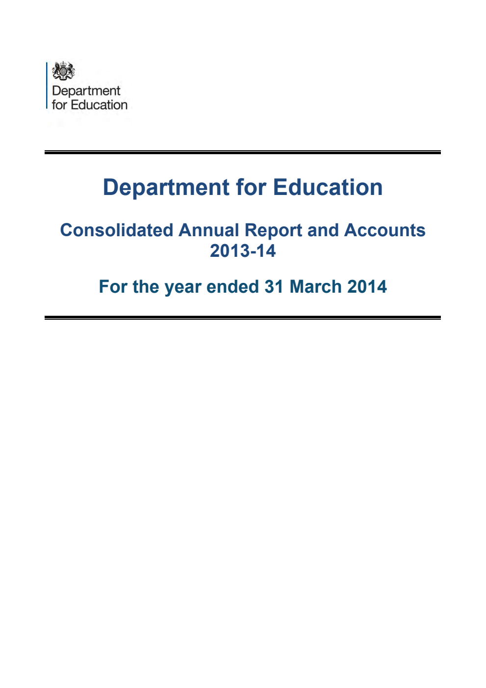 Department for Education Consolidated Annual Report and Accounts 2013-14 For the year ended 31 March 2014