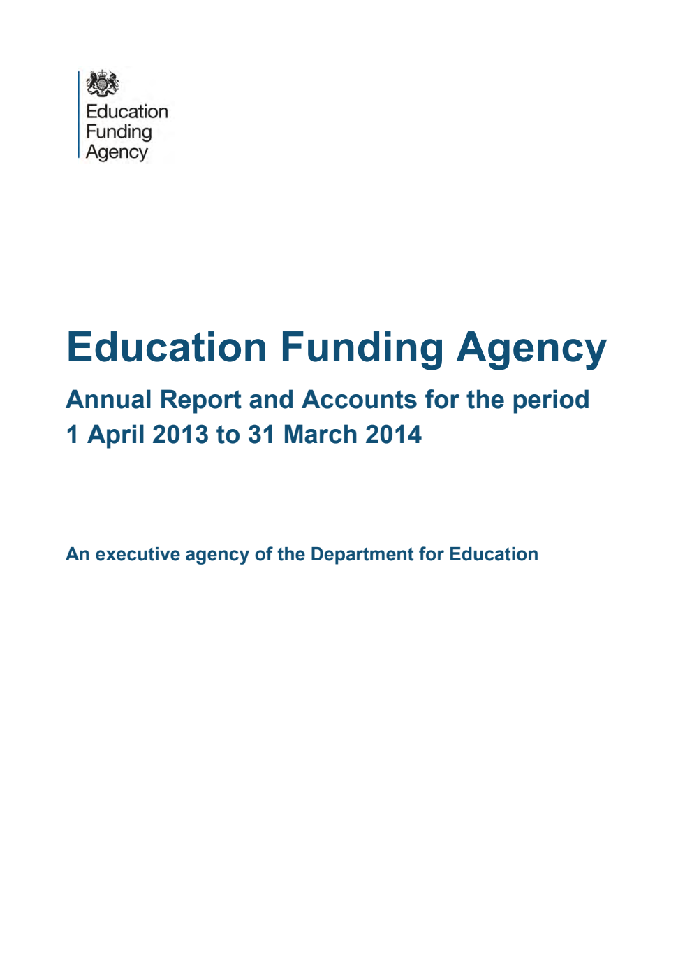 Education Funding Agency Annual Report and Accounts for the period 1 April 2013 to 31 March 2014
