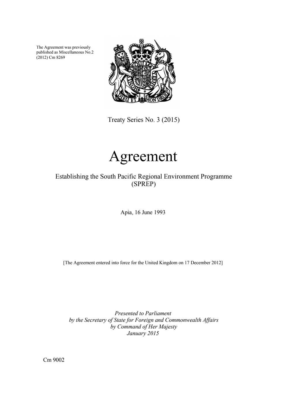 Treaty Series No. 2 (2015) Agreement Establishing the South Pacific Regional Environment Programme (SPREP). Apia, 16 June 1993