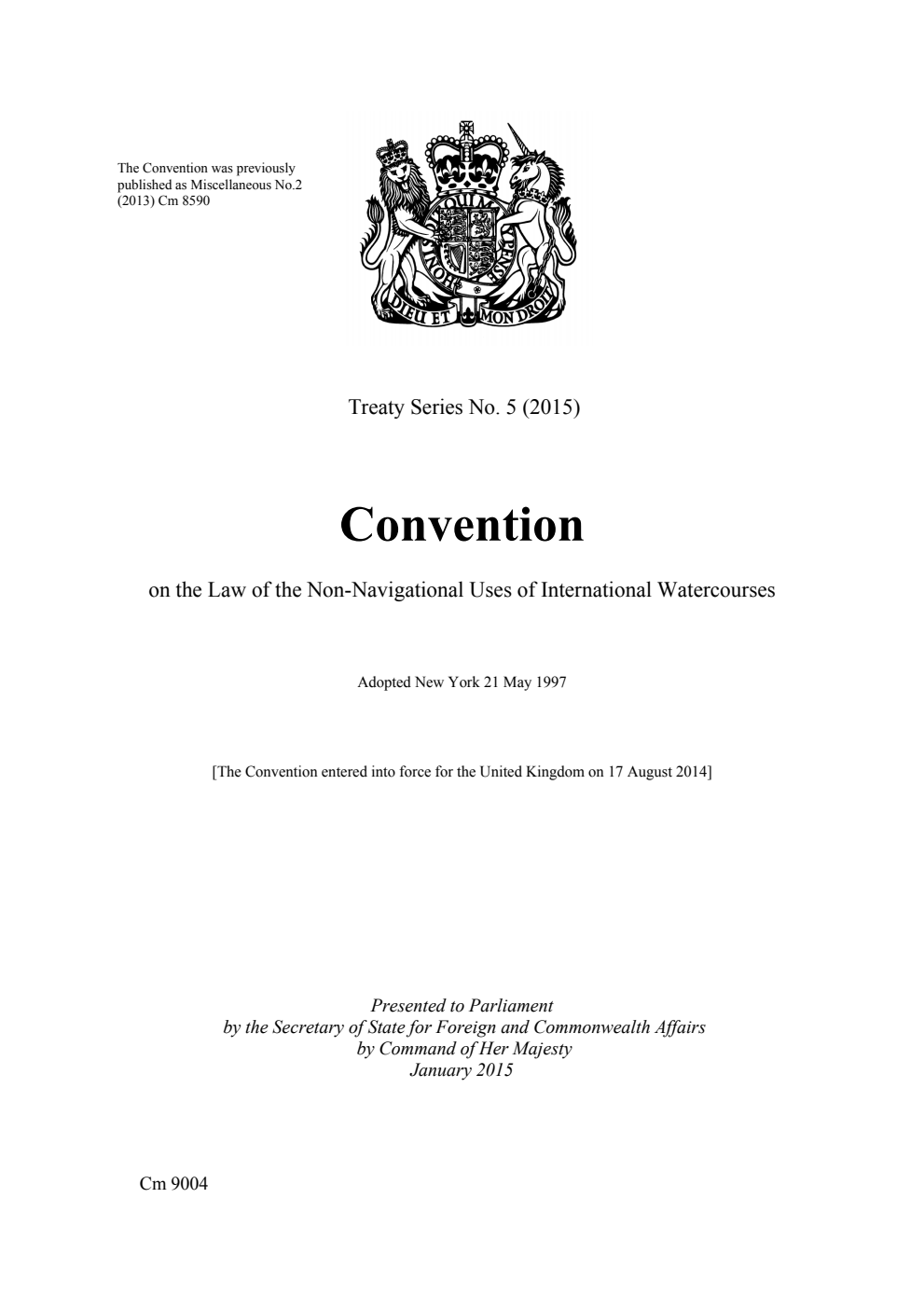 Treaty Series No. 5 (2015) Convention on the Law of the Non-Navigational Uses of International Watercourses. Adopted New York 21 May 1997