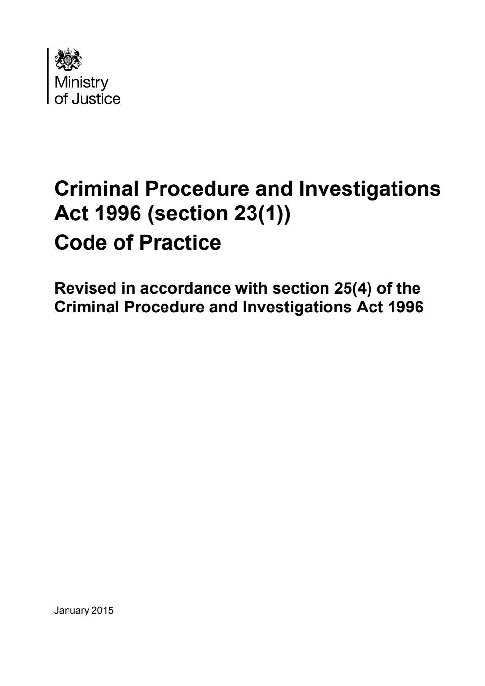 Criminal Procedure and Investigations Act 1996 (section 23(1)) Code of Practice; Revised in accordance with section 25(4) of the Criminal Procedure and Investigations Act 1996