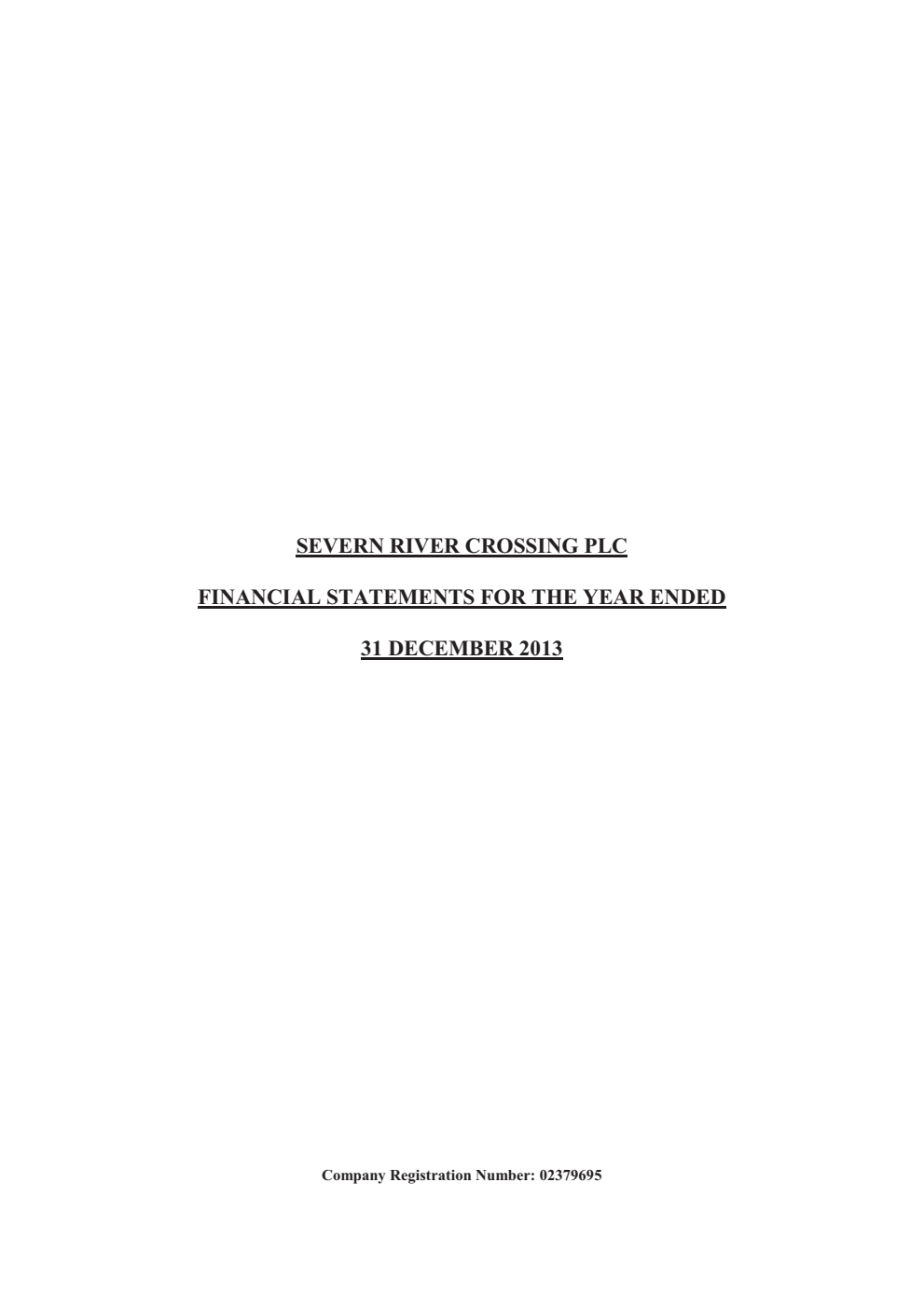 Severn River Crossing PLC Financial statements for the year ended 31 December 2013