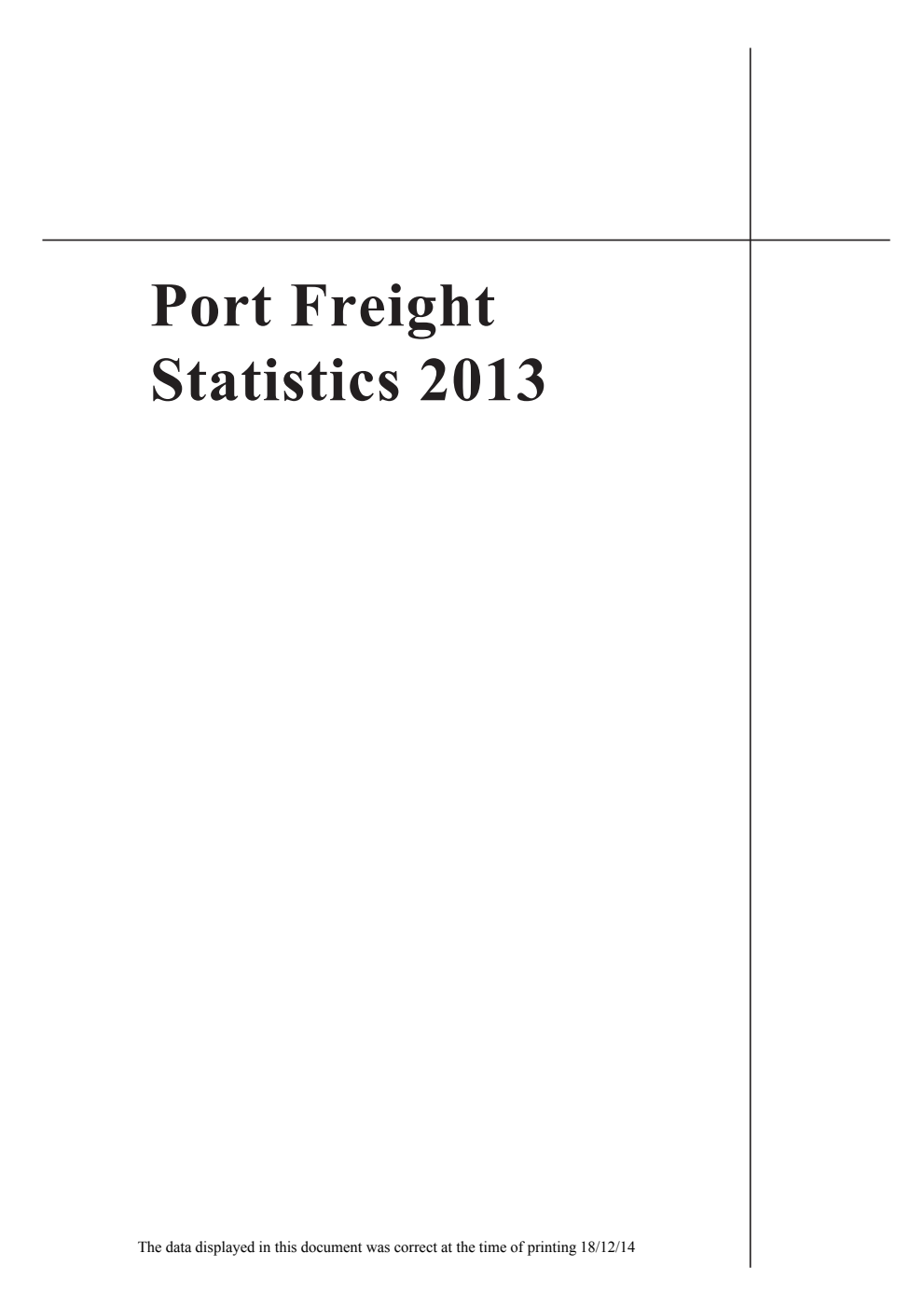 Transport Statistics Report Port Freight Statistics: 2013 (Formerly Maritime Statistics)
