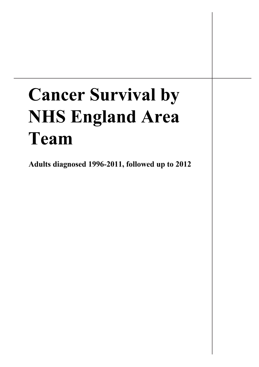 Cancer Survival by NHS England Area Team: Adults diagnosed 1996-2011, followed up to 2012
