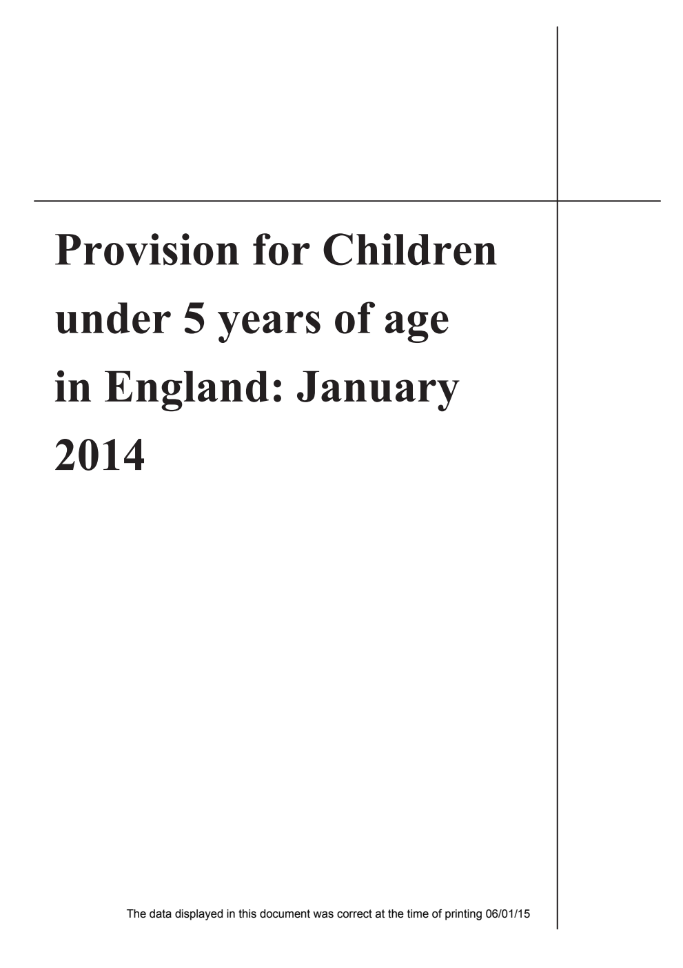 Statistical First Release 20/14 Provision for children under 5 years of age in England: January 2014