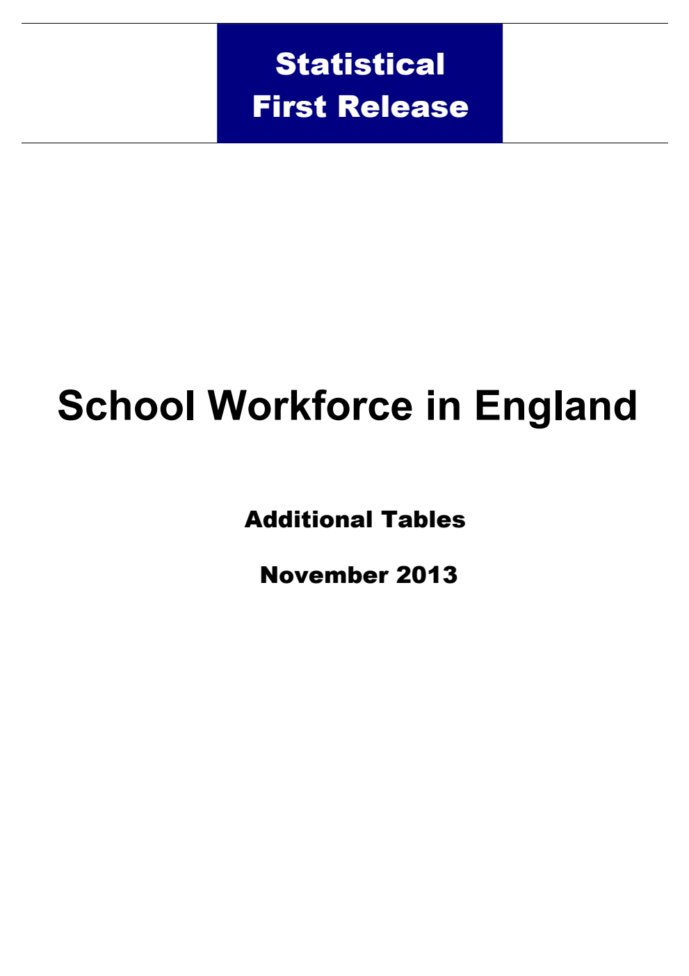 Statistical First Release 11/2014 School Workforce in England: November 2013 (Additional tables)