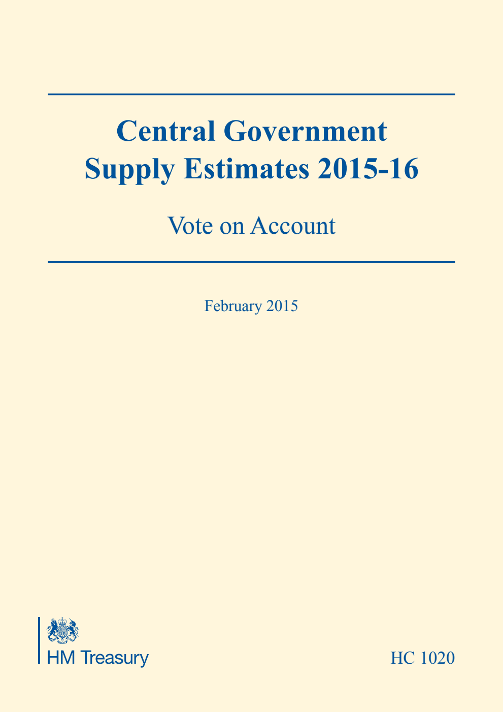 Central Government Supply Estimates 2015-16 Vote on Account for the year ending 31 March 2016