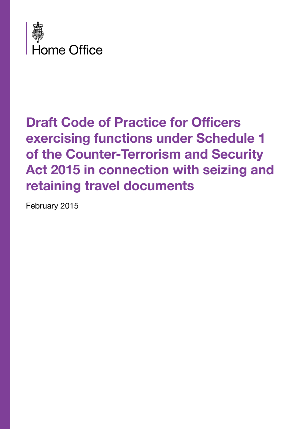 Draft Code of Practice for Officers exercising functions under Schedule 1 of the Counter-Terrorism and Security Act 2015 in connection with seizing and retaining travel documents
