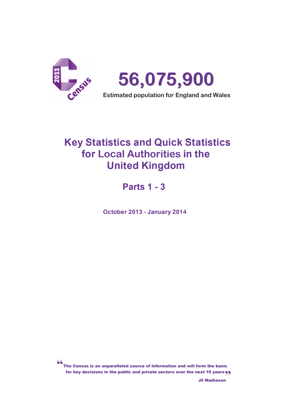 Census 2011: Key Statistics and Quick Statistics for Local Authorities in the United Kingdom Parts 1 - 3. October 2013 - January 2014 