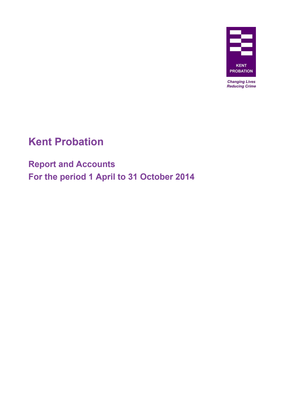 Kent Probation Report and Accounts for the period 1 April to 31 October 2014