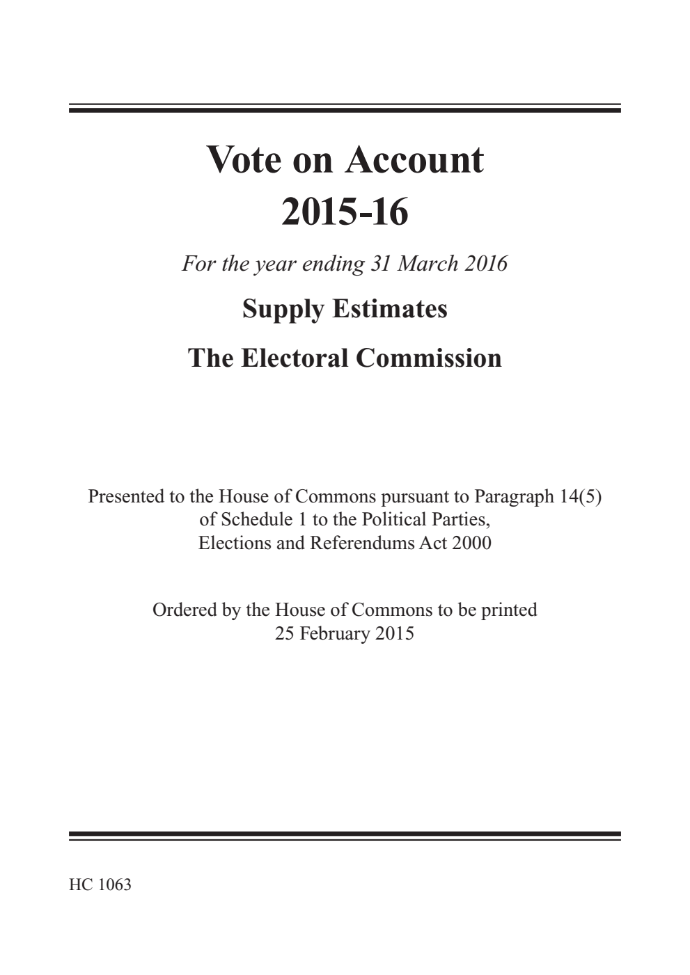 Vote on Account 2015-16 for the year ending 31 March 2016 Supply Estimate: The Electoral Commission