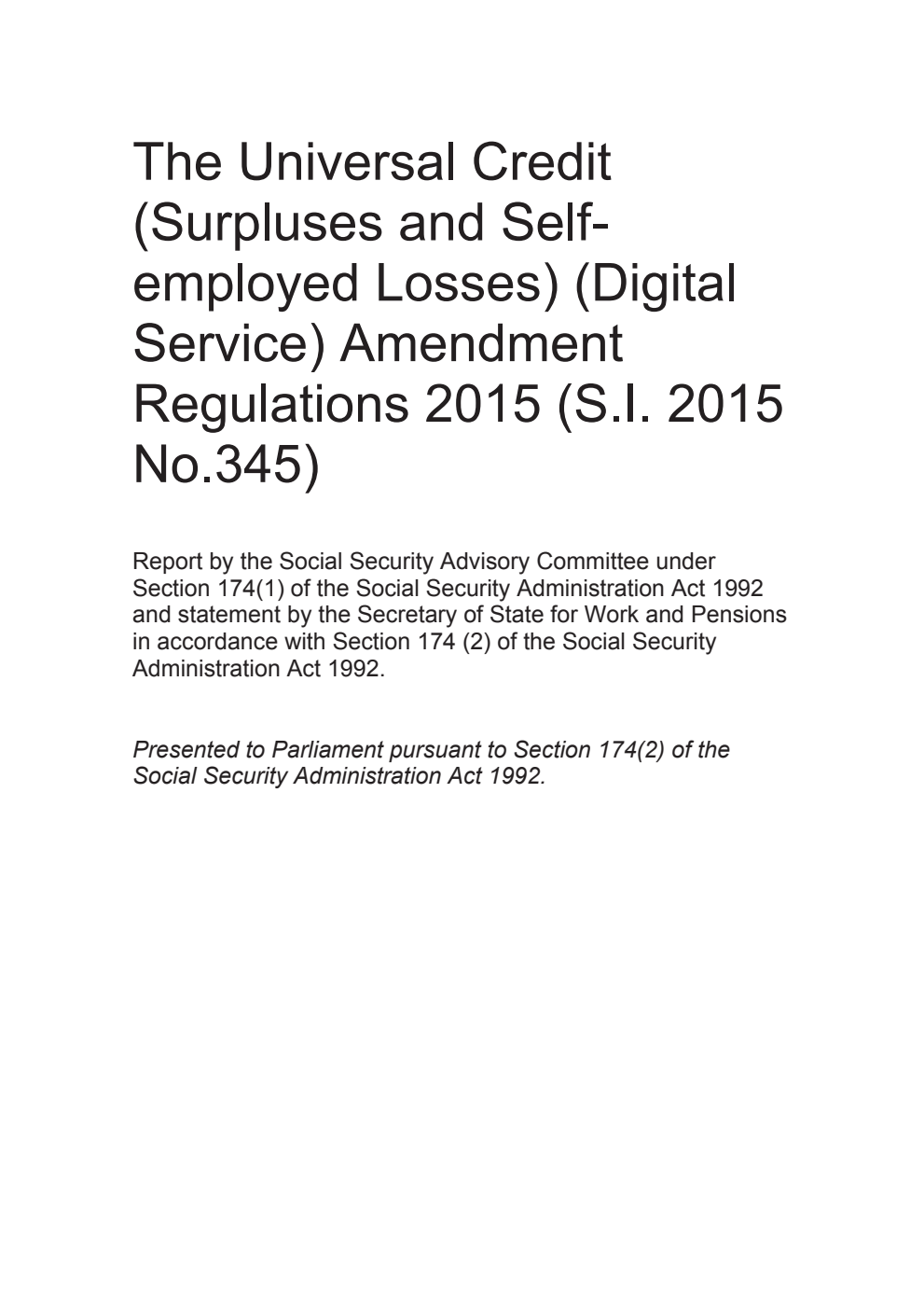 The Universal Credit (Surpluses and Self-employed Losses) (Digital Service) Amendment Regulations 2015 (S.I. 2015 No. 345)