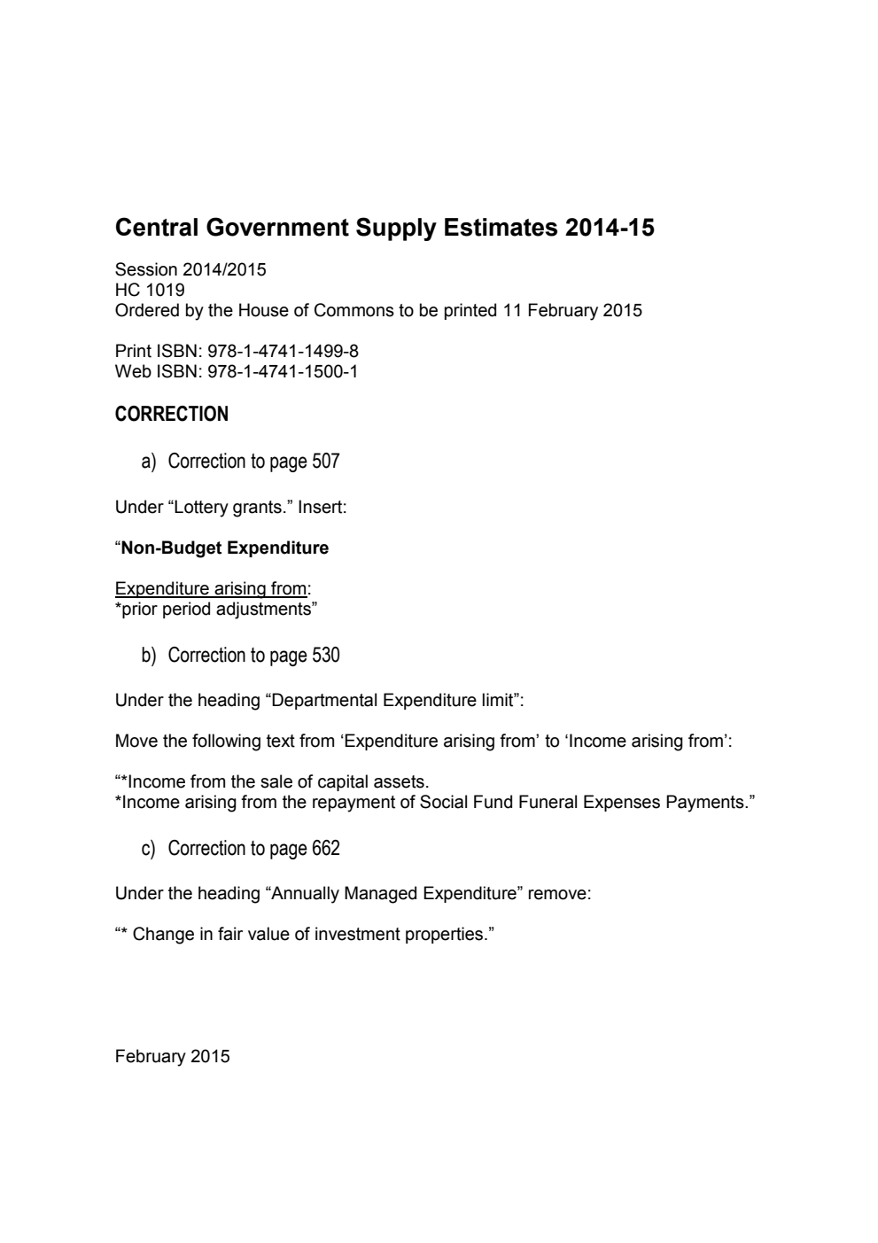 Central Government Supply Estimates 2014-15 Supplementary Estimates for the year ending 31 March 2015 Correction Slip, February 2015