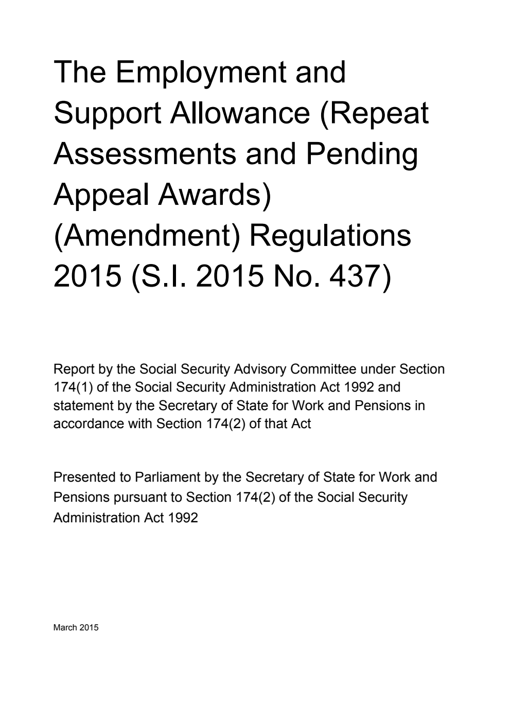 The Employment and Support Allowance (Repeat Assessments and Pending Appeal Awards) (Amendment) Regulations 2015 (S.I. 2015 No. 437)