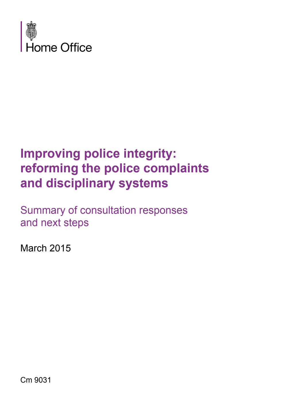 Improving police integrity: reforming the police complaints and disciplinary systems; Summary of consultation responses and next steps