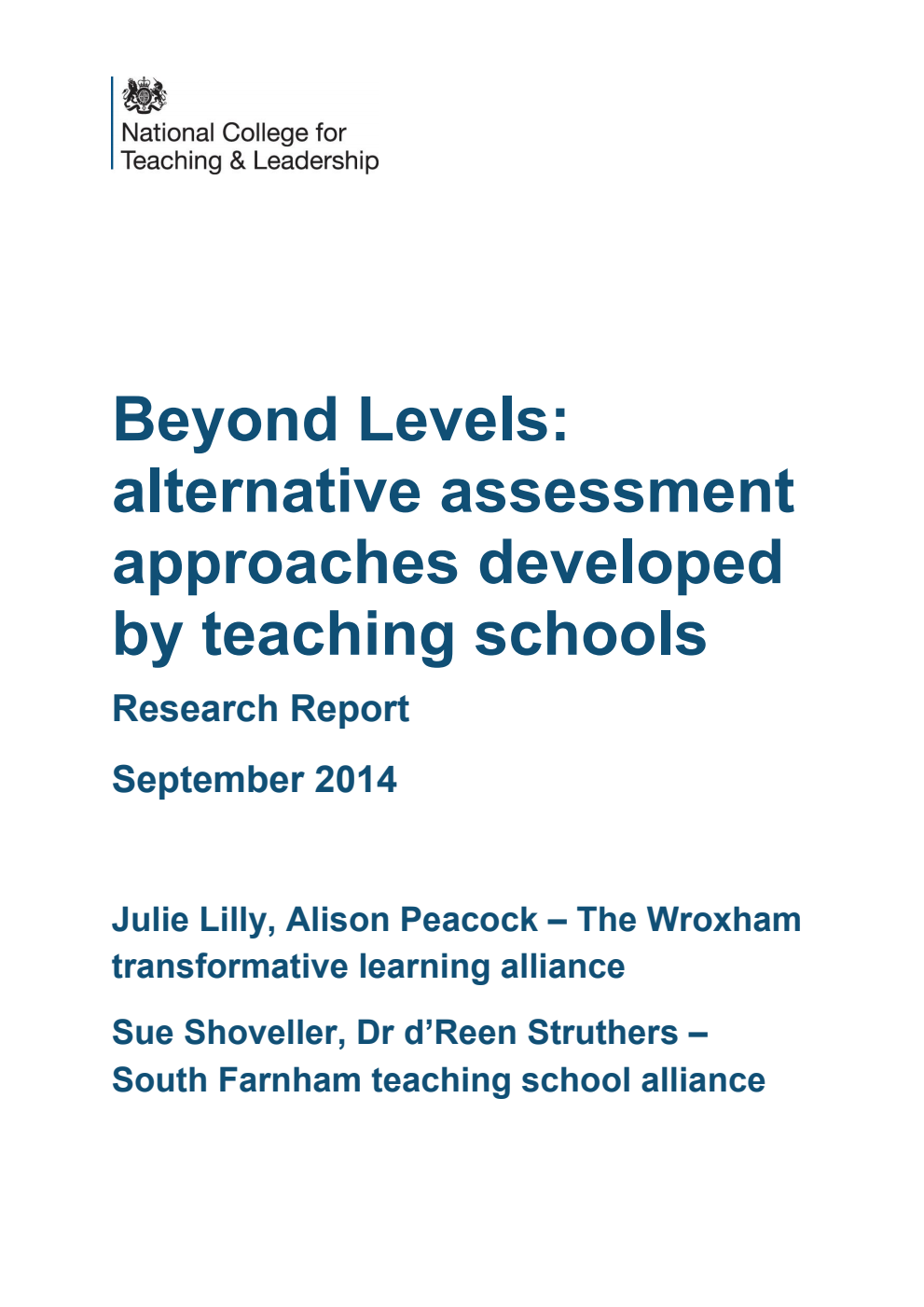 DFE-RR375A Beyond Levels: alternative assessment approaches developed by teaching schools. Research Report September 2014