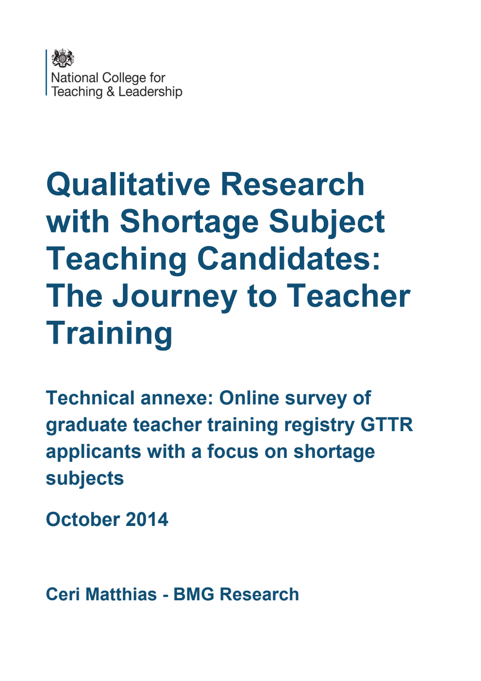 DFE-RR380C Qualitative Research with Shortage Subject Teaching Candidates: The Journey to Teacher Training. Technical annexe: Online survey of graduate teacher training registry GTTR applicants with a focus on shortage subjects October 2014
