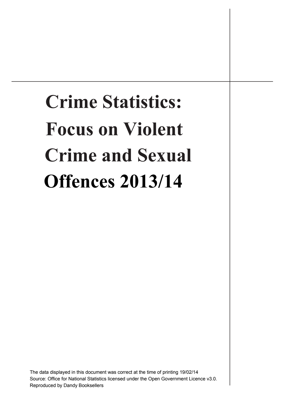 Crime Statistics: Focus on Violent Crime and Sexual Offences 2013/14