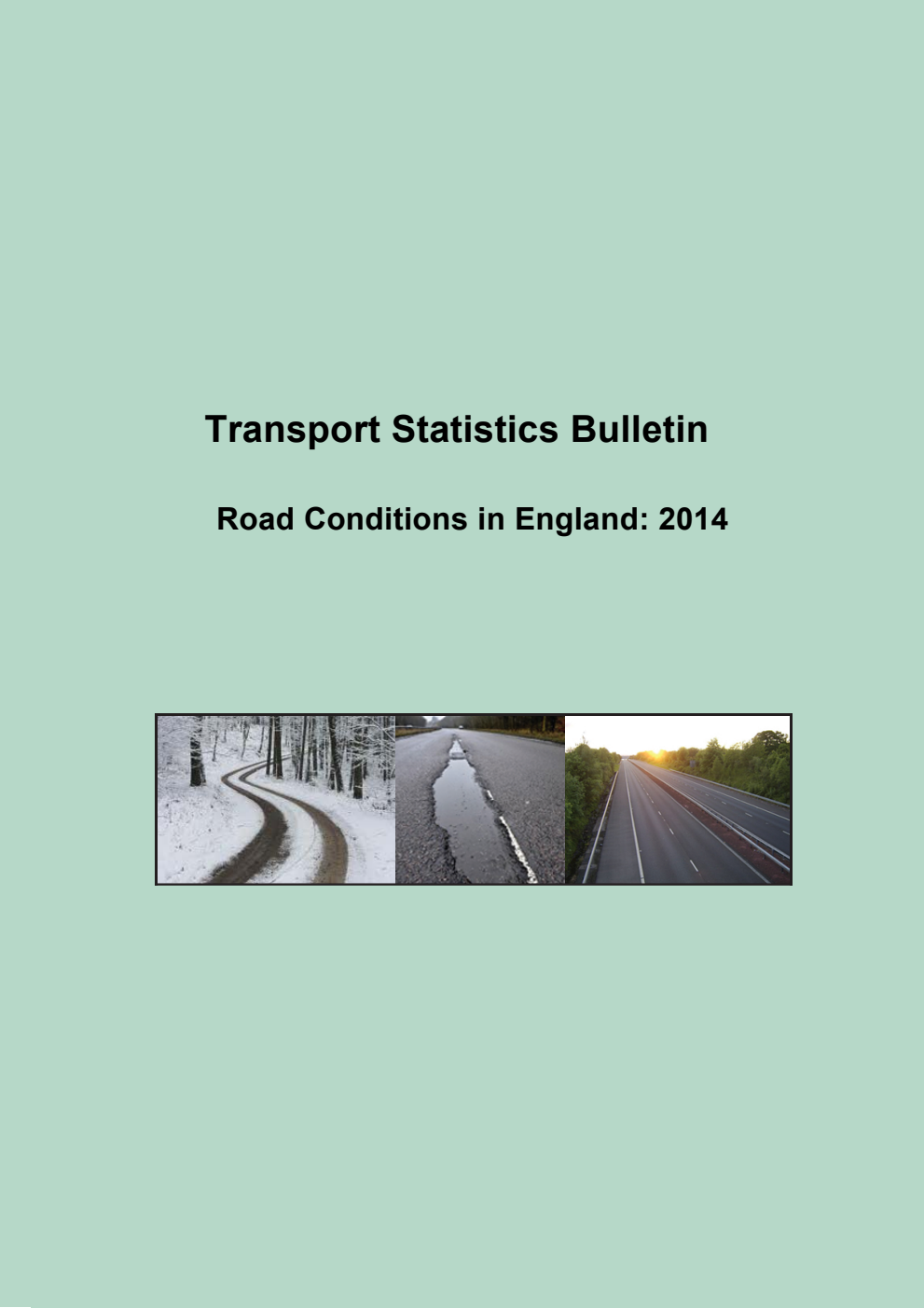 Transport Statistics Bulletin Road Conditions in England: 2014