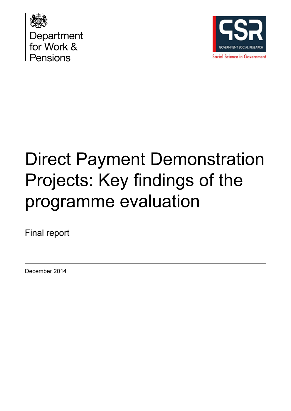 Research Report 890 Direct Payment Demonstration Projects: Key findings of the programme evaluation Final report