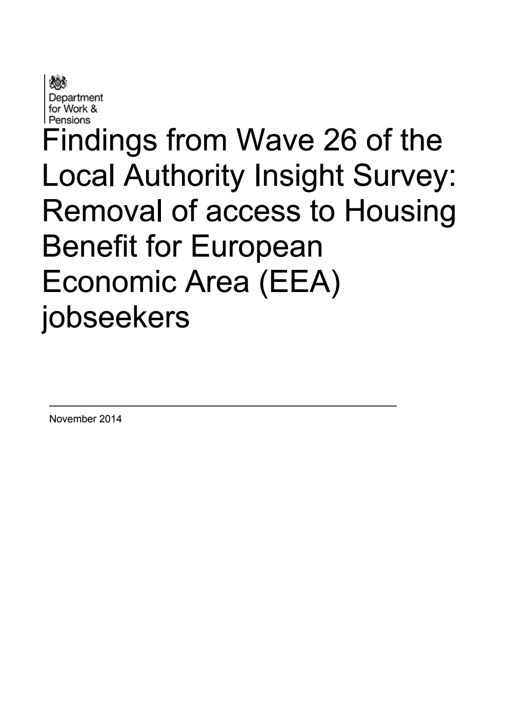 Ad hoc Research Report 10 Findings from Wave 26 of the Local Authority Insight Survey: Removal of access to Housing Benefit for European Economic Area (EEA) jobseekers
