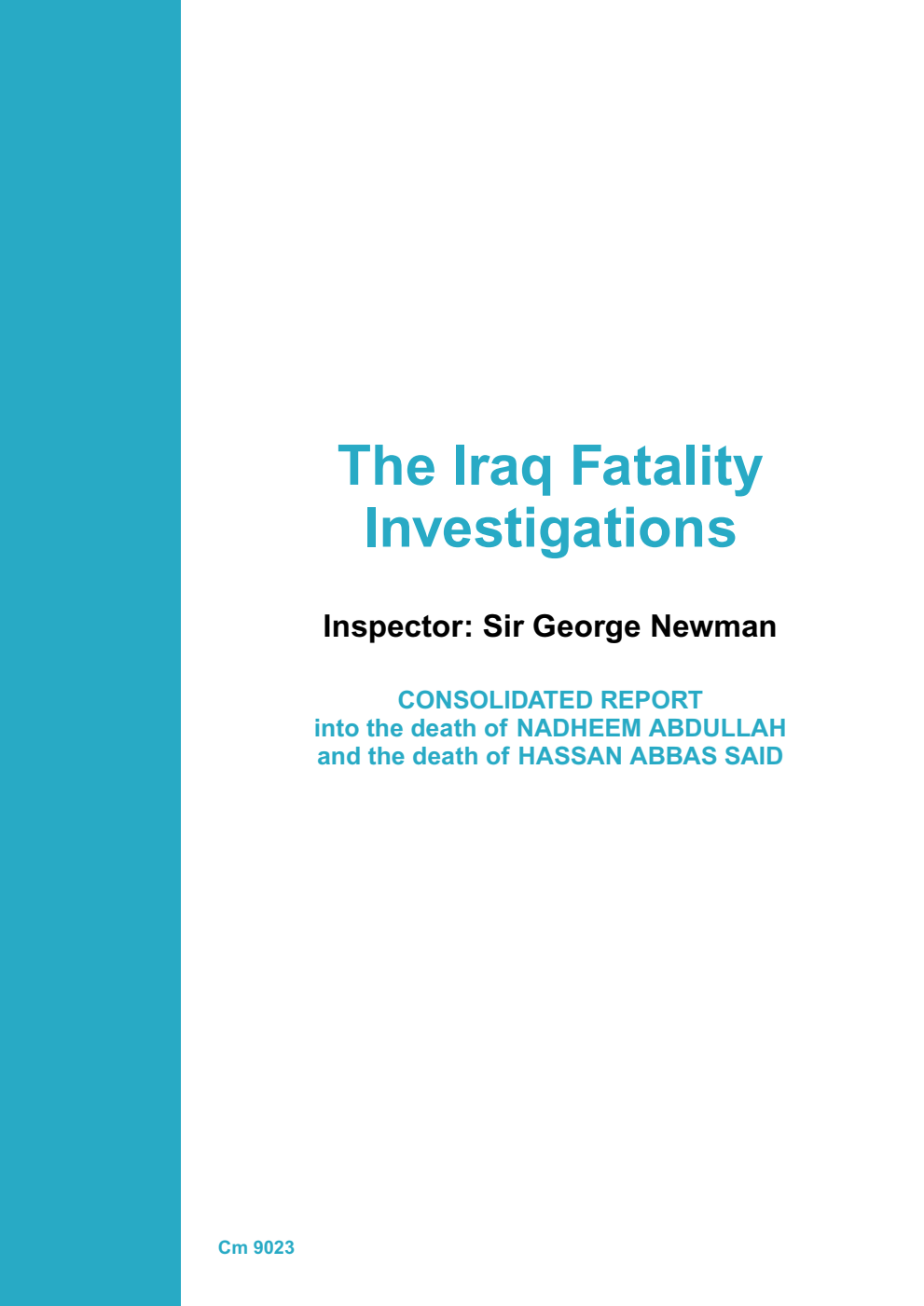 The Iraq Fatality Investigations. Consolidated Report into the death of Nadheem Abdullah and the death of Hassan Abbas Said