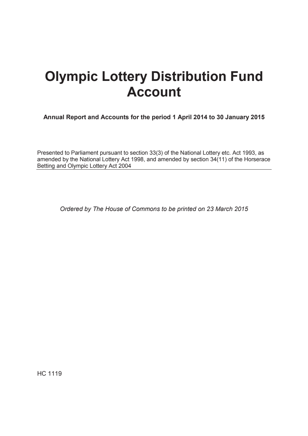 Olympic Lottery Distribution Fund Account Annual Report and Accounts for the period 1 April 2014 to 30 January 2015