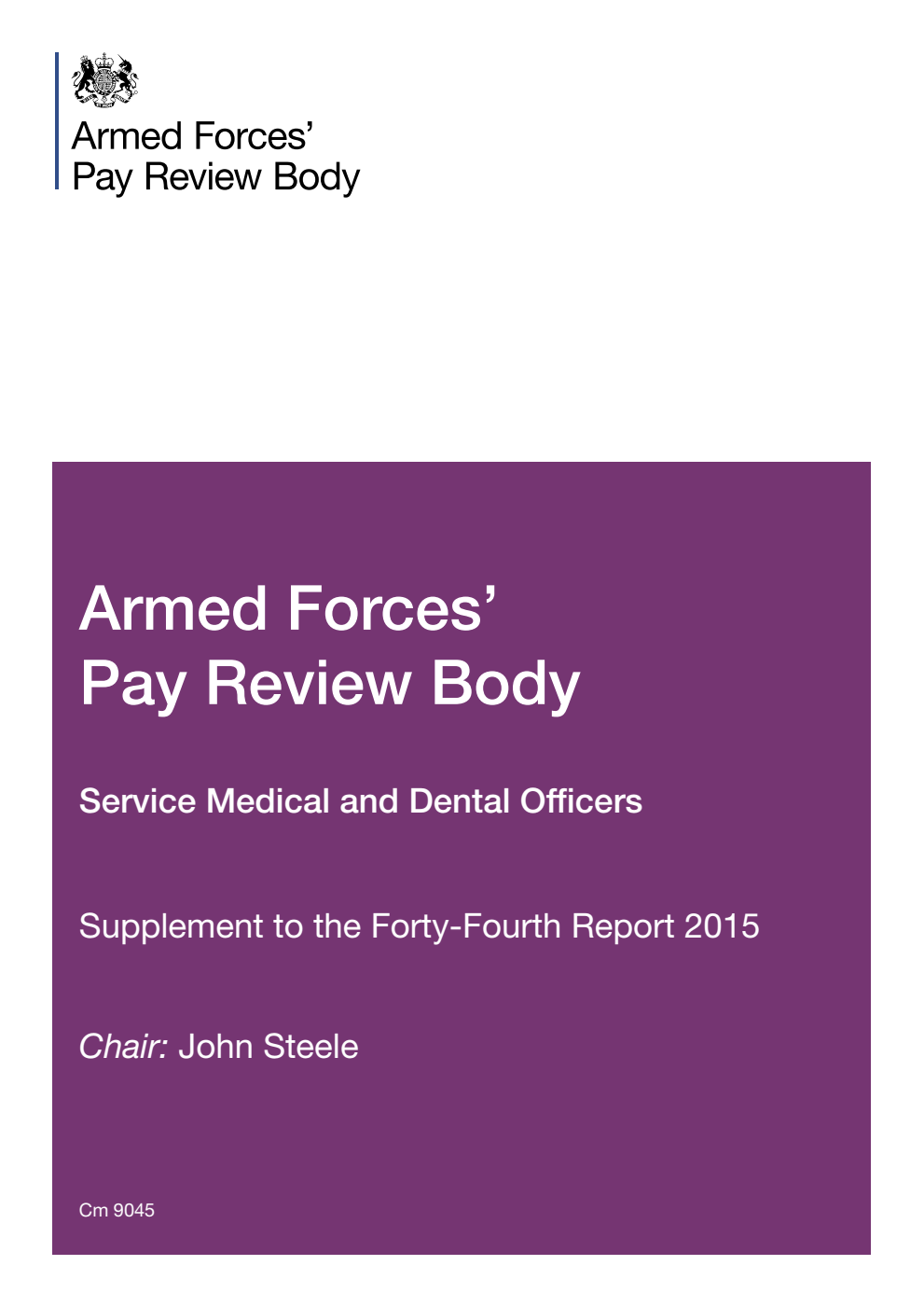  Armed Forces' Pay Review Body. Service Medical and Dental Officers: Supplement to the 44th Report 2015