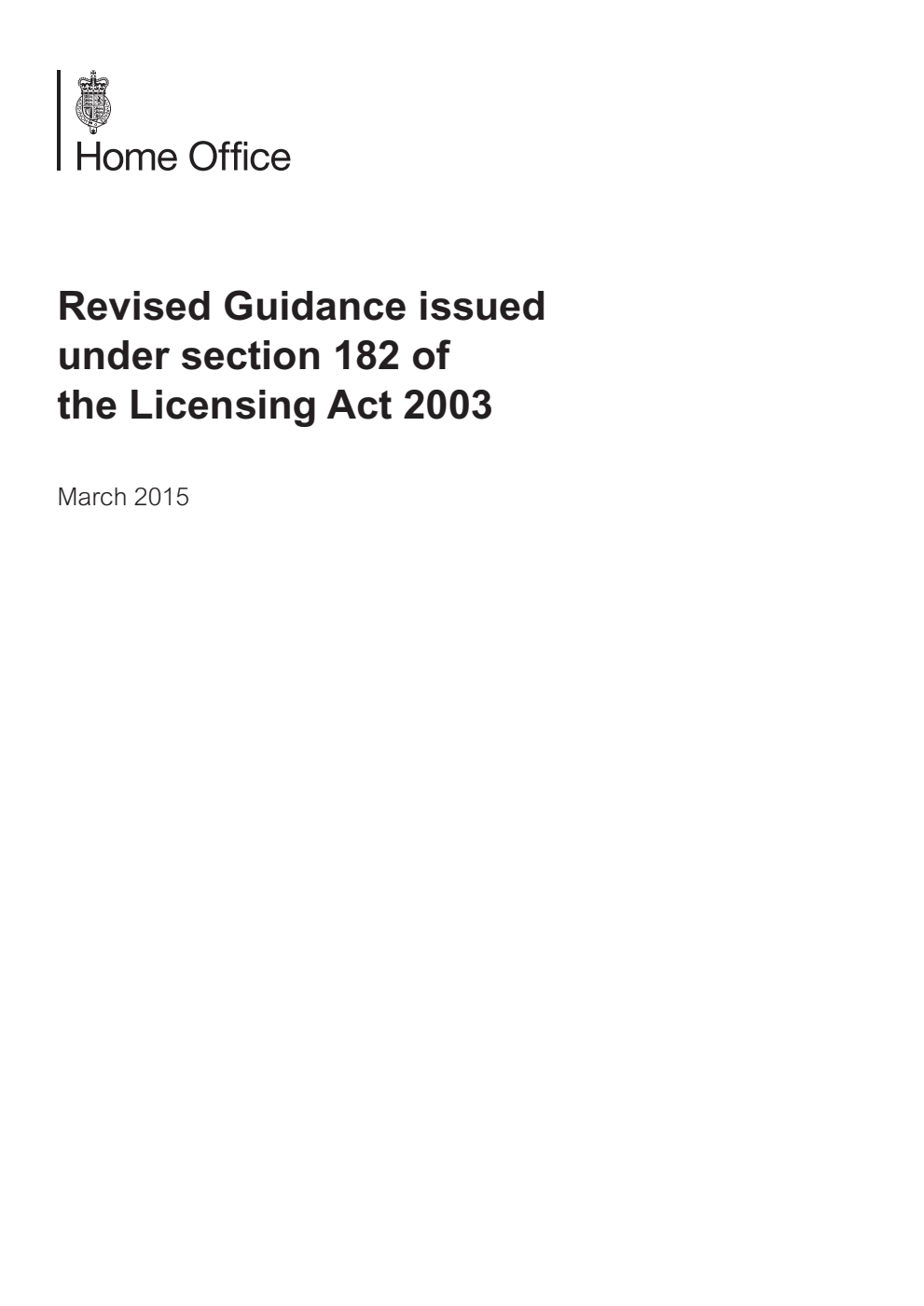 Revised Guidance issued under section 182 of the Licensing Act 2003. March 2015