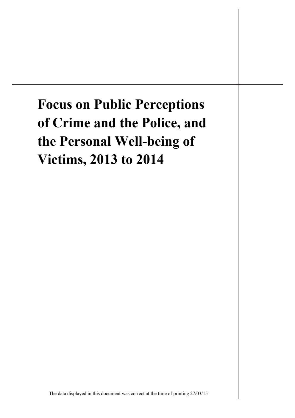 Focus on Public Perceptions of Crime and the Police, and the Personal Well-being of Victims, 2013 to 2014