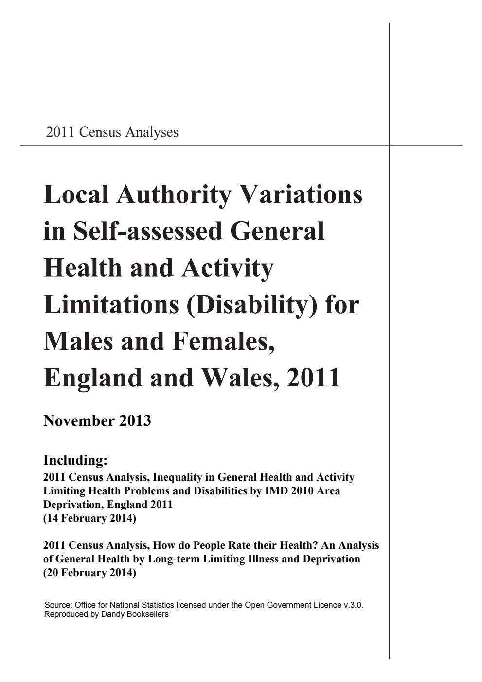 2011 Census Analyses: Local Authority Variations in Self-assessed General Health and Activity Limitations (Disability) for Males and Females, England and Wales, 2011