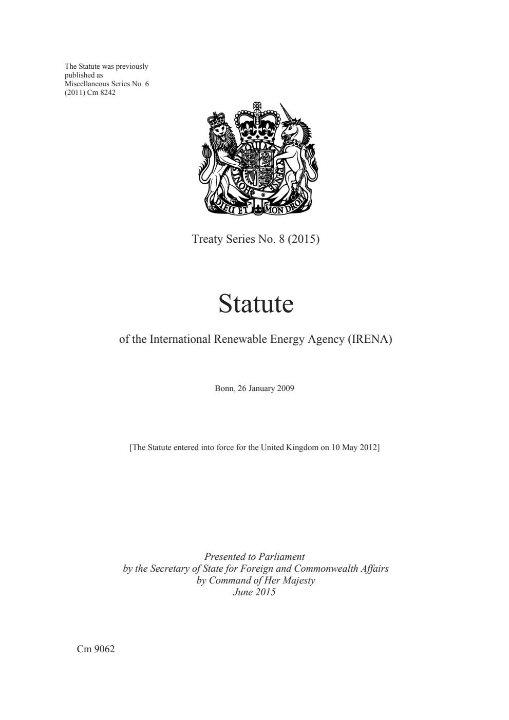 Treaty Series No. 8 (2015) Statute of the International Renewable Energy Agency (IRENA). Bonn, 26 January 2009.