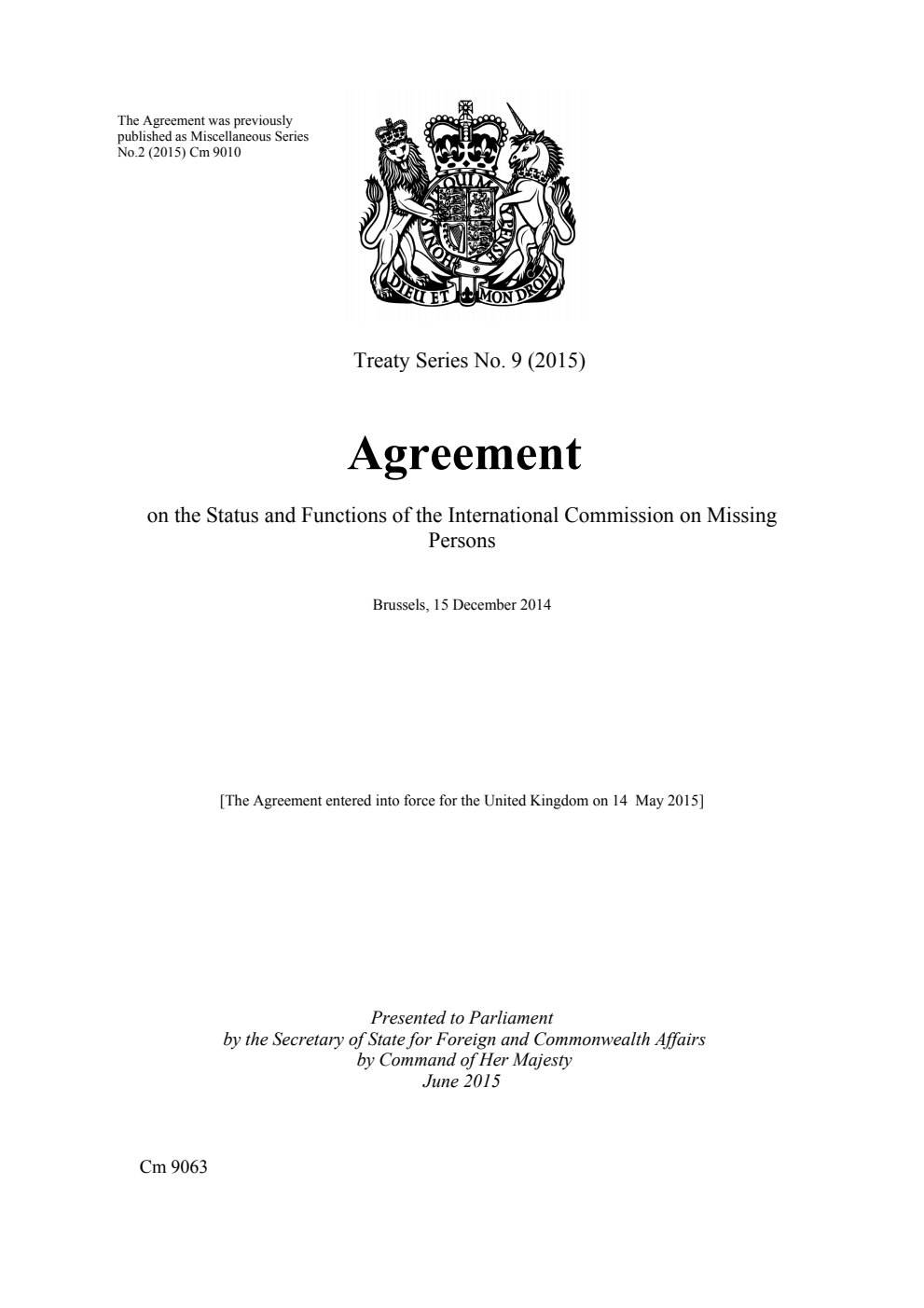 Treaty Series No. 9 (2015) Agreement on the Status and Functions of the International Commission on Missing Persons. Brussels, 15 December 2014