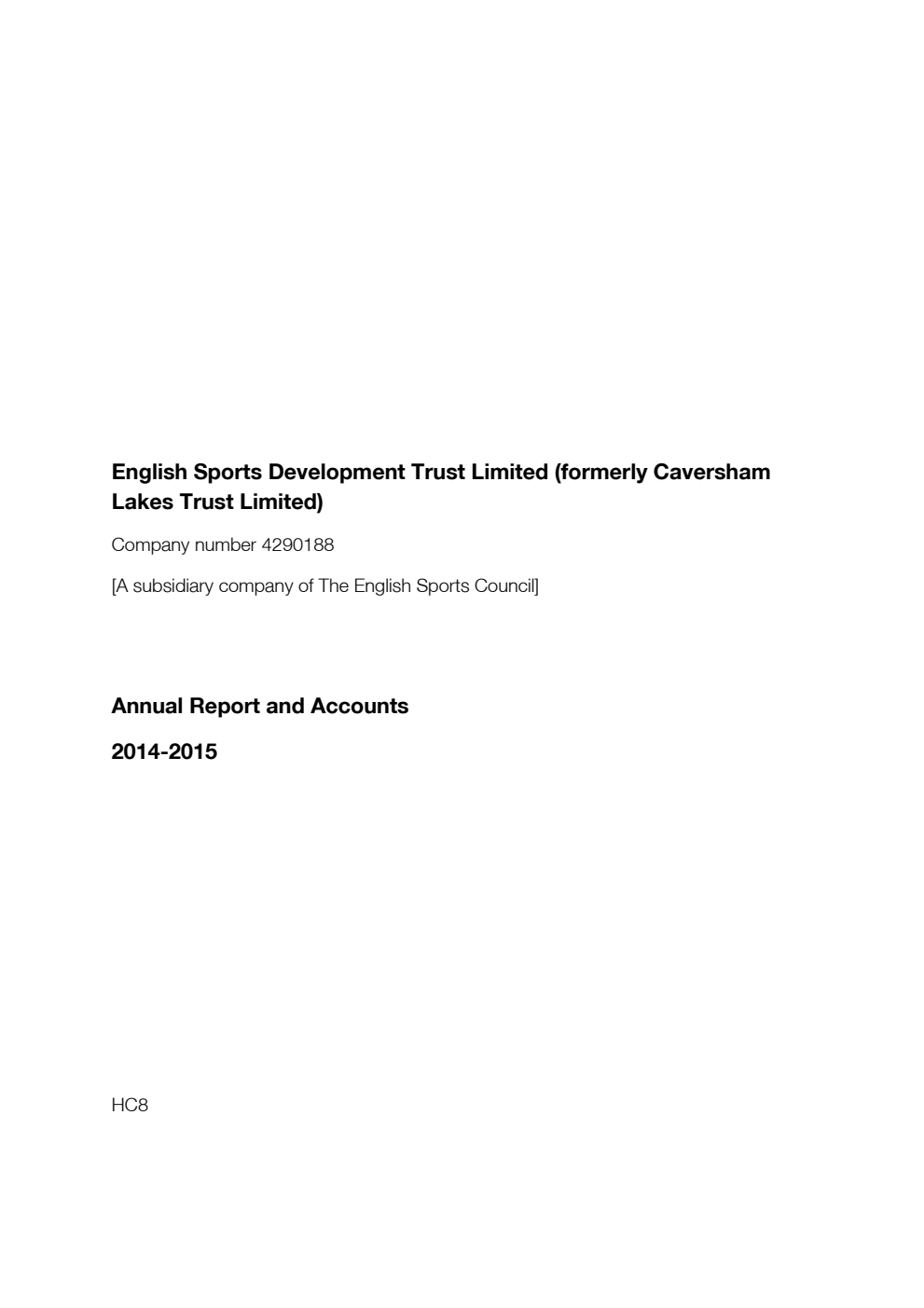 English Sports Development Trust Limited (formerly Caversham Lakes Trust Limited) Annual Report and Accounts 2014-2015