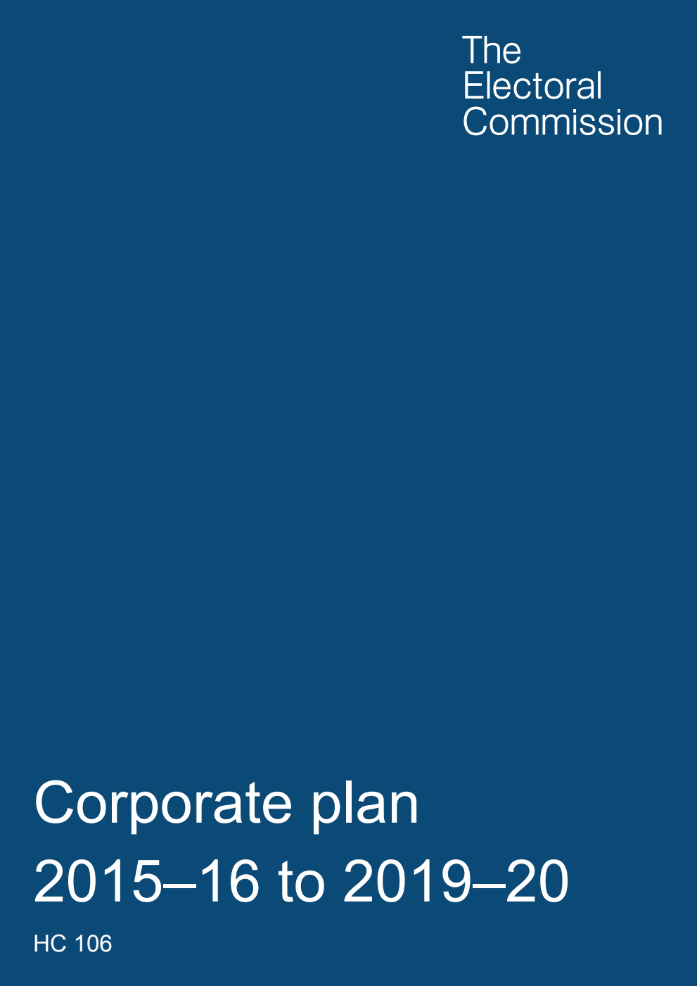 The Electoral Commission Corporate plan 2015-16 to 2019-20