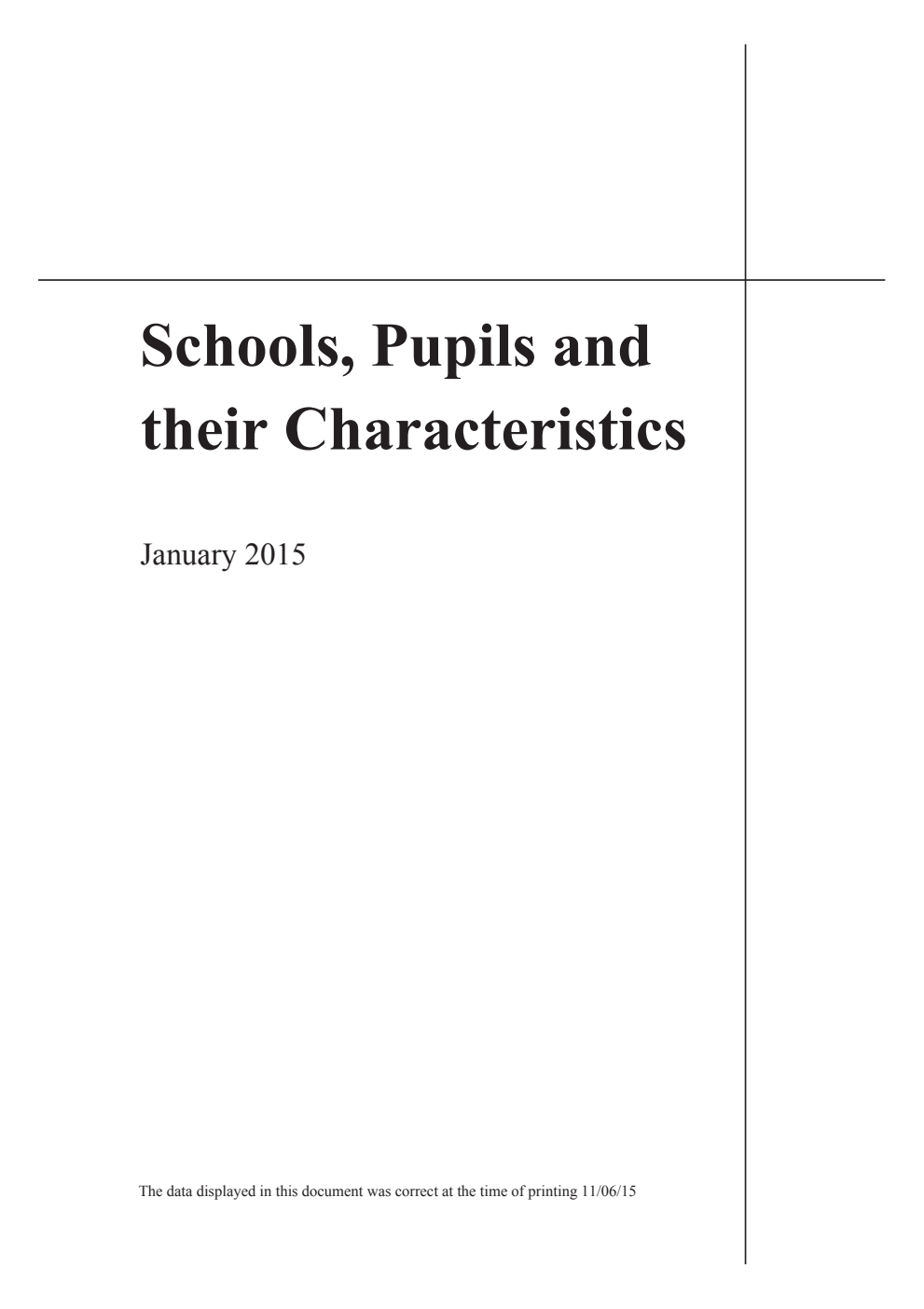Statistical First Release 16/15 Schools, Pupils and their Characteristics, January 2015