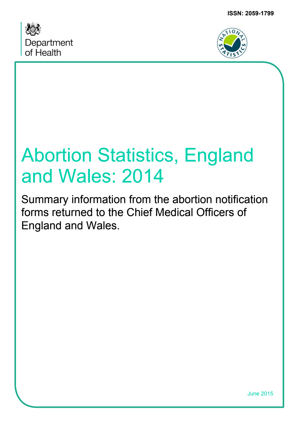 Abortion Statistics, England and Wales: 2014 Summary information from the abortion notification forms returned to the Chief Medical Officers of England and Wales