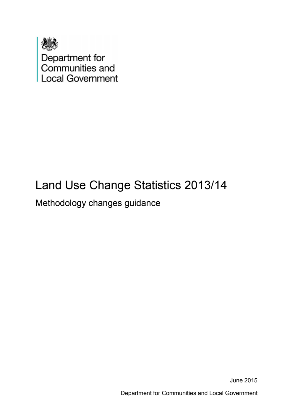 Land Use Change Statistics 2013/14: Methodology changes guidance June 2015
