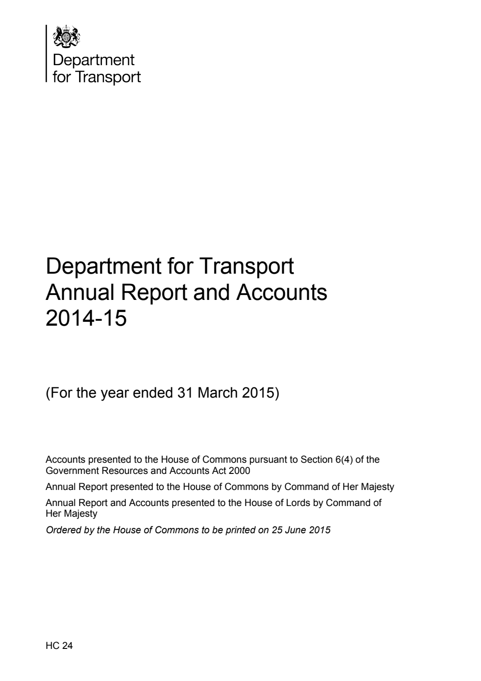 Department for Transport Annual Report and Accounts 2014-15 (For the year ended 31 March 2015)