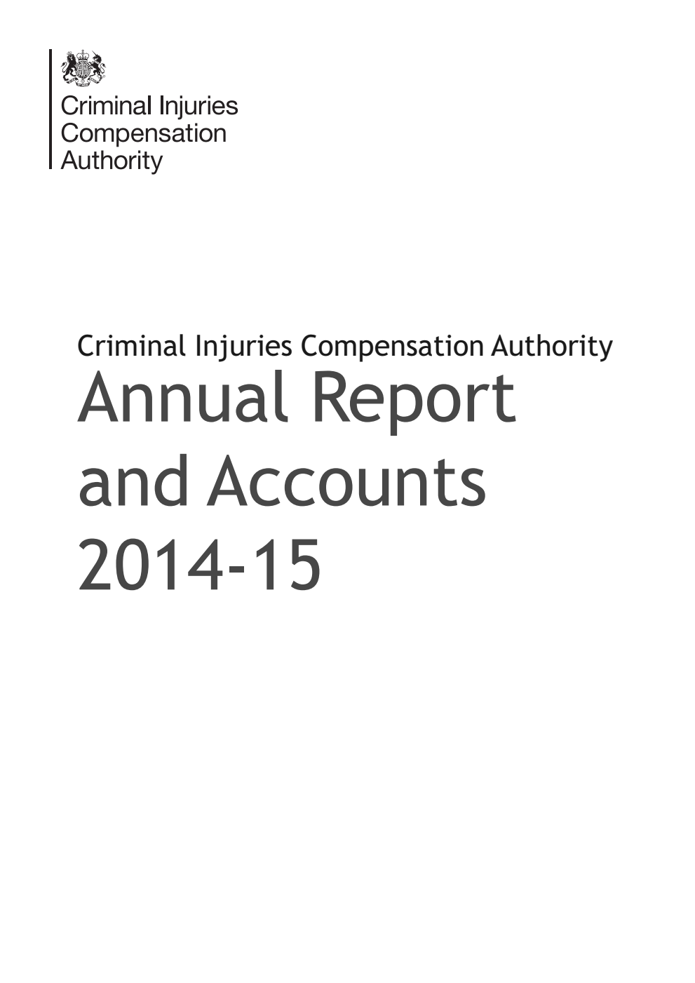 Criminal Injuries Compensation Authority Annual Report and Accounts 2014-15