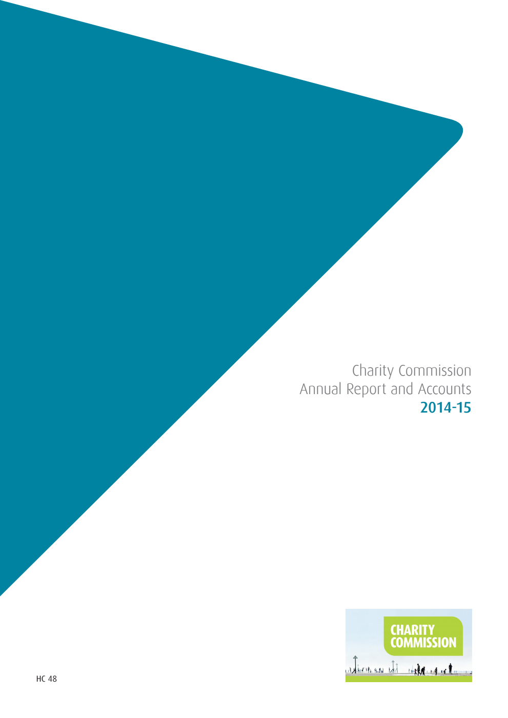 Charity Commission Annual Report and Accounts 2014-15 (For the year ended 31 March 2015)