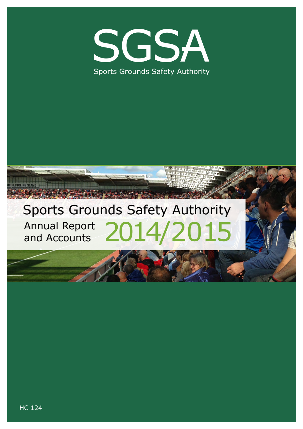 Sports Grounds Safety Authority Annual Report and Accounts 2014/2015