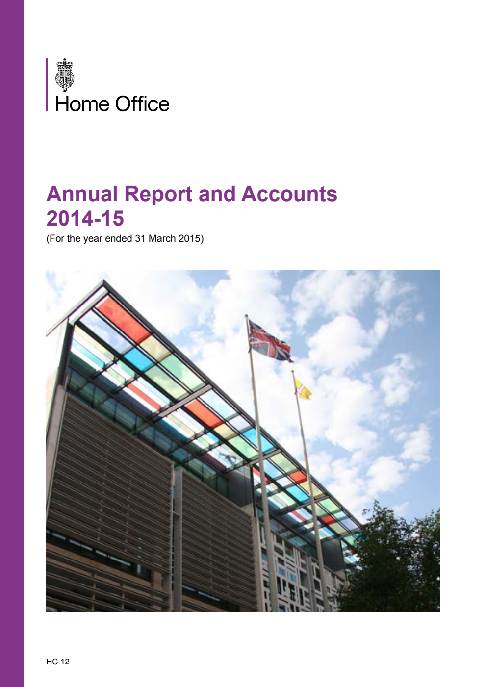Home Office Annual Report and Accounts 2014-15 (For the year ended 31 March 2015)