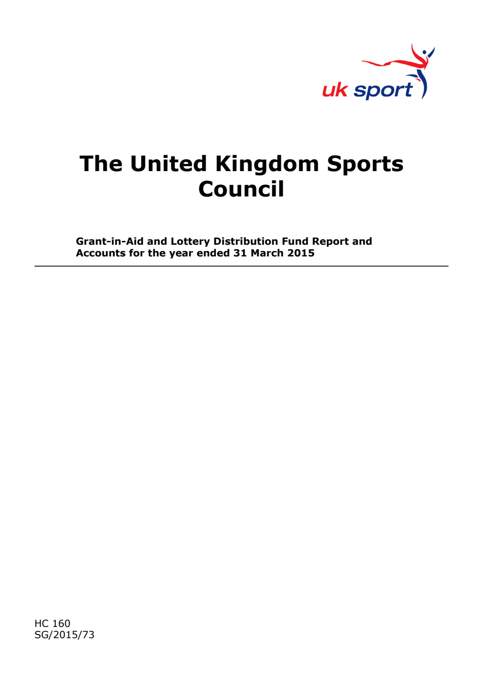 The United Kingdom Sports Council Grant-in-Aid and Lottery Distribution Fund Report and Accounts for the year ended 31 March 2015