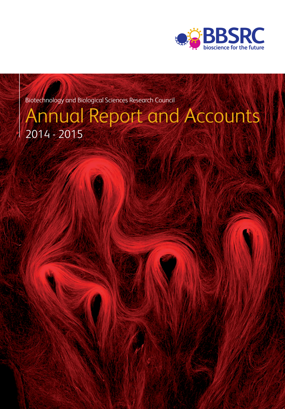 Biotechnology and Biological Sciences Research Council Annual Report and Accounts 2014-2015
