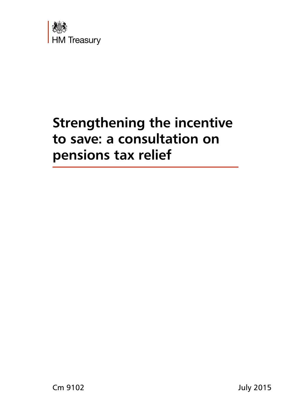Strengthening the incentive to save: a consultation on pensions tax relief